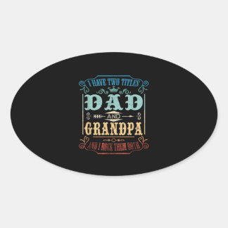 Pegatina Ovalada Tengo dos títulos papá y abuelo