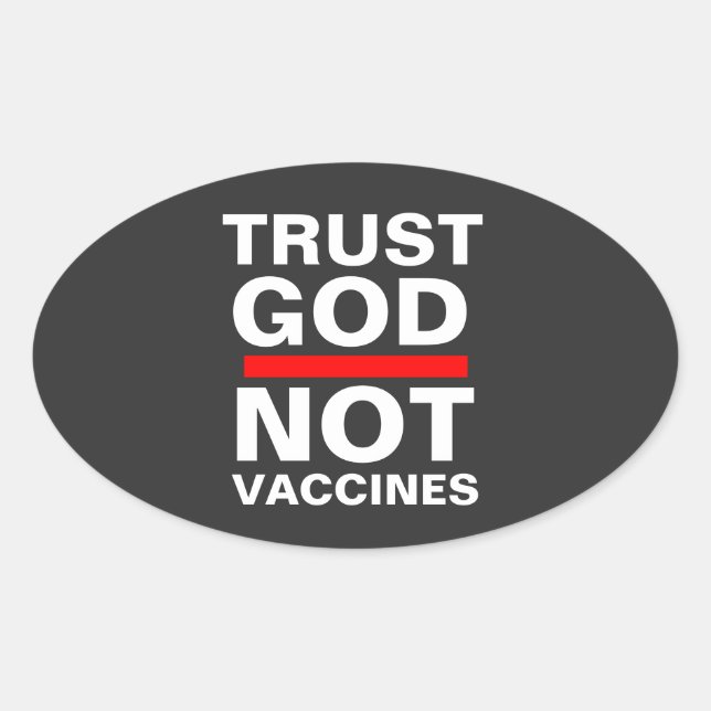 Pegatina Ovalada TRUST GOD NOT VACCINES Sticker (Anverso)