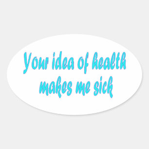 Pegatina Ovalada Tu idea de la salud