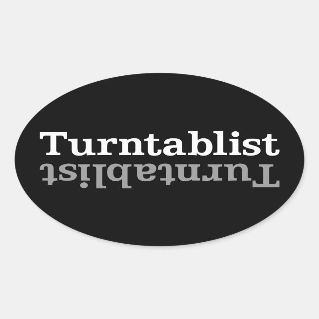 Pegatina Ovalada Turntablist ʇ sılqɐ ʇ uɹ n・ (Anverso)