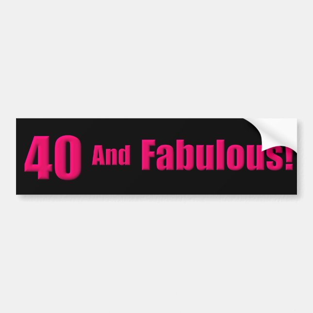 Pegatina Para Coche 40 y Fabulous Bumper Sticker (Frente)