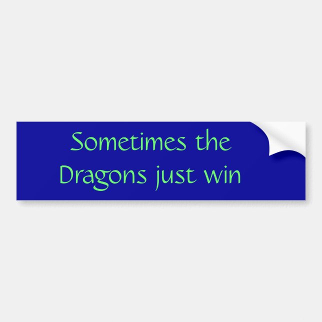 Pegatina Para Coche A veces el triunfo de los dragones apenas (Frente)