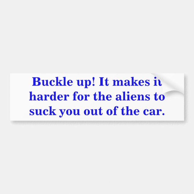 Pegatina Para Coche ¡Abróchense! Lo hace más difícil para los extrater (Frente)