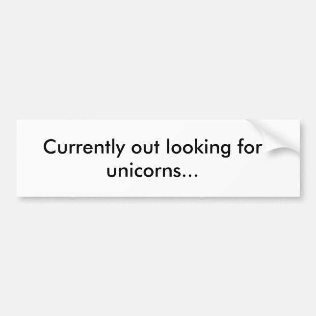Pegatina Para Coche Actualmente hacia fuera buscar unicornios (Frente)