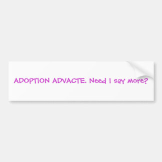 Pegatina Para Coche ADOPCIÓN ADVACTE. ¿Necesidad digo más?