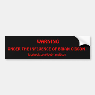 Pegatina Para Coche ADVIRTIENDO, BAJO LOS EFECTOS DE BRIAN GIBSON, f