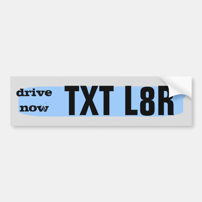 Pegatina Para Coche ahora conduzca… TXT L8R (Frente)
