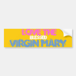 PEGATINA PARA COCHE AMO A LA VIRGEN BENDECIDA MARY