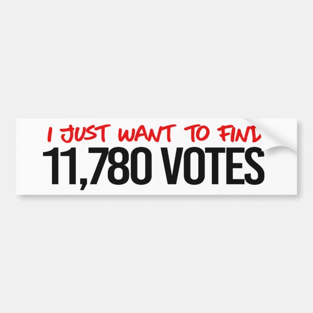 Pegatina Para Coche Anti-Trump - Sólo quiero encontrar 11,780 votos (Frente)