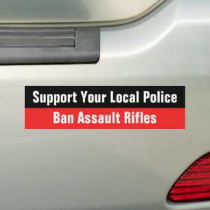 Pegatina Para Coche Apoya a tu policía local - Prohibir rifles de asal