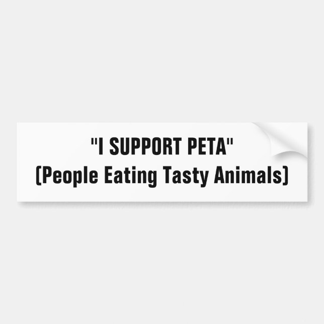 Pegatina Para Coche "APOYO PETA" (la gente que come animales sabrosos) (Frente)