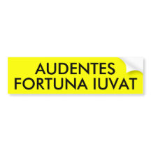 AUDENTES FORTUNA IUVAT