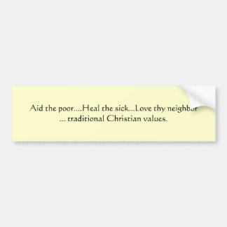 Pegatina Para Coche Ayude a pobre….Cure… el amor enfermo thy neighb…