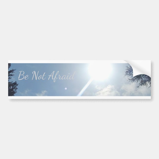 Pegatina Para Coche "Be Not Afraid" Inspirational Bumper Sticker (Frente)