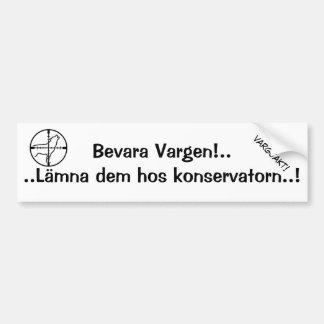 Pegatina Para Coche Bevara Vargen.. Lämna dem till konservatorn!