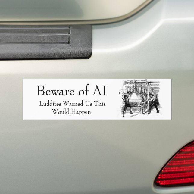 Pegatina Para Coche Beware of AI - Luddites Warned Us (en coche)