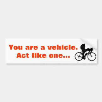 Pegatina Para Coche Bici, usted es un vehículo. El acto tiene gusto de