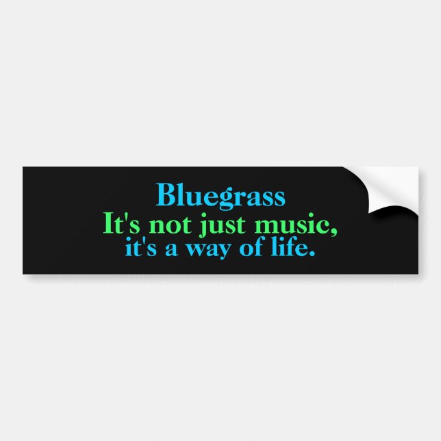 Pegatina Para Coche Bluegrass: No apenas música, una manera de vida (Frente)