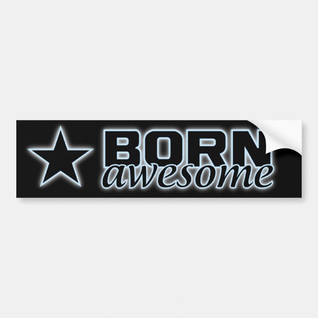 Pegatina Para Coche Born Awesome bumpersticker (Frente)