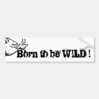Pegatina Para Coche ¡Born to be WILD!