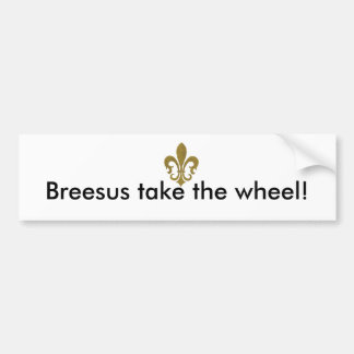 Pegatina Para Coche ¡Breesus, toma la rueda!
