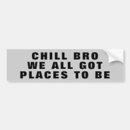 Pegatina Para Coche Bro desapasible, nosotros todos los lugares