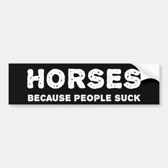 Pegatina Para Coche Caballos - porque la gente chupa (Frente)