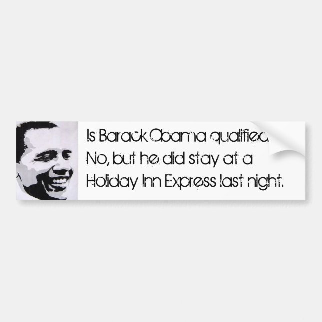 Pegatina Para Coche ¿Califican a Barack Obama?  No, pero… (Frente)