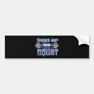 Pegatina Para Coche Cállate Y Squat - Día De La Pierna - Motivación De