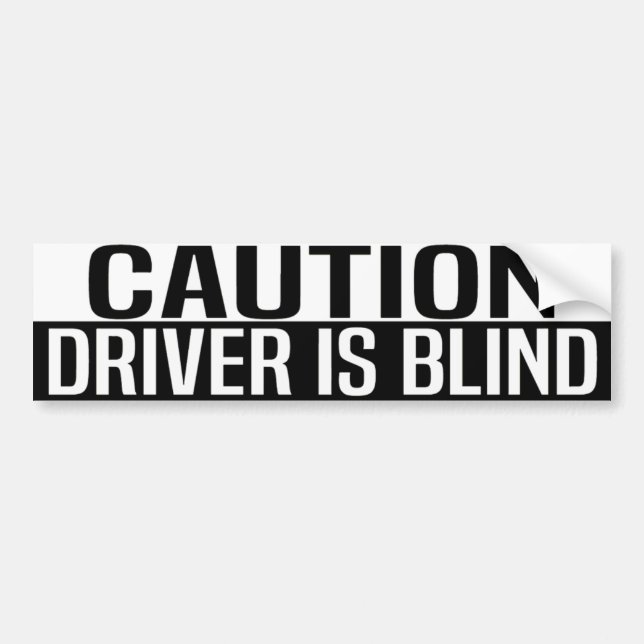 Pegatina Para Coche caution driver is blind (Frente)