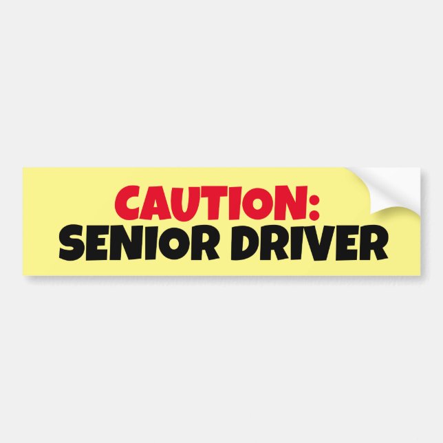 PEGATINA PARA COCHE CAUTION: SENIOR DRIVER BUMPER STICKER (Frente)
