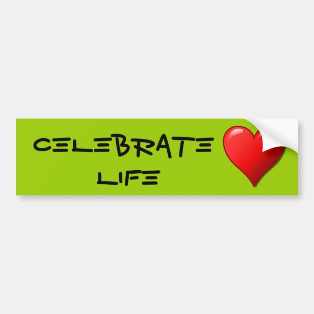 Pegatina Para Coche Celebrate Life Bumpersticker (Frente)