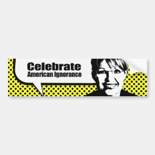 Pegatina Para Coche Celebre la ignorancia americana