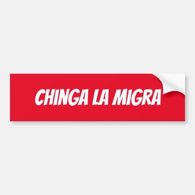 Pegatina Para Coche Chinga La Migra (Frente)