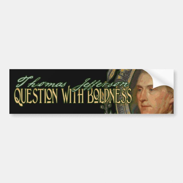 Pegatina Para Coche Cita de Thomas Jefferson: Pregunta con intrepidez (Frente)