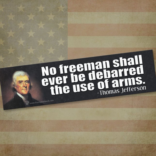 Pegatina Para Coche Cita de Thomas Jefferson sobre la segunda enmienda (Thomas Jefferson Bumper Sticker)