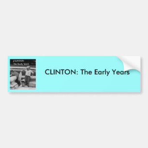 Pegatina Para Coche Clinton los años perno, CLINTON: El temprano…