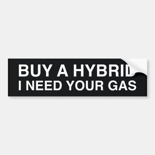 Pegatina Para Coche Comprar un híbrido necesito tu gasolina (Frente)