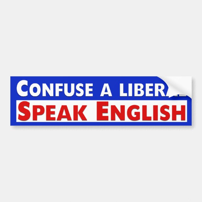 Pegatina Para Coche Confunda a un liberal. Hable inglés (Frente)