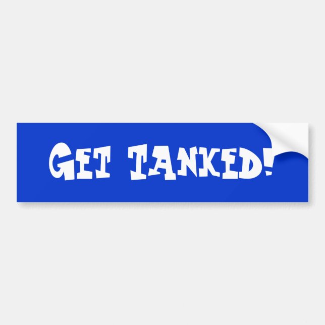 Pegatina Para Coche ¡Consiga Tanked! (Frente)