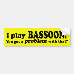 Pegatina Para Coche Consiguió un problema con ese, Bassoon