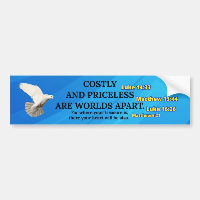 Pegatina Para Coche Costly and Priceless - Christian Bumper Sticker (Frente)