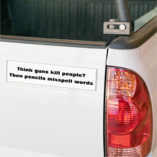 Pegatina Para Coche ¿Crees que las armas matan a la gente? Entonces lo