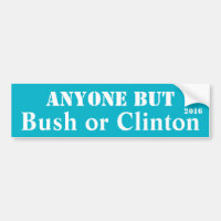 Cualquier persona pero Bush o Clinton -