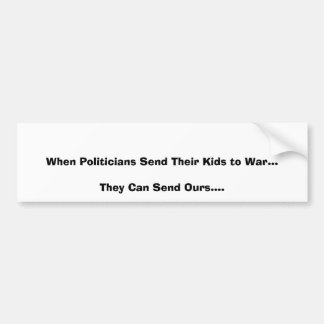 Pegatina Para Coche Cuando los políticos los envían sus niños a la
