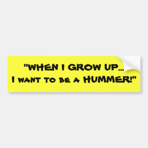 Pegatina Para Coche ¡"CUANDO ME CREZCO… quiera ser HUMMER! "