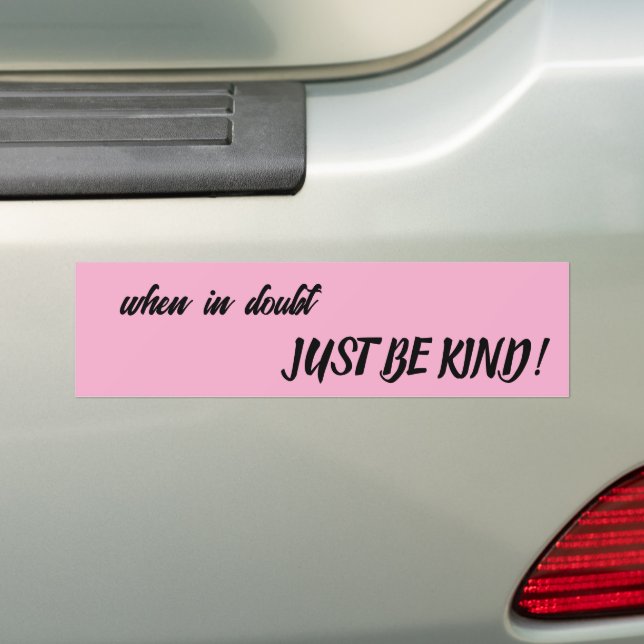 Pegatina Para Coche cuando tengas dudas, ¡SÉ AMABLE! (en coche)