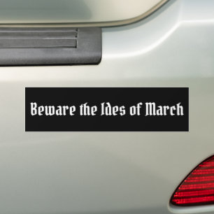 Pegatina Para Coche Cuidado con los ides de marzo
