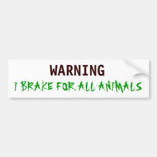 PEGATINA PARA COCHE CUIDADO, FRENO PARA TODOS LOS ANIMALES