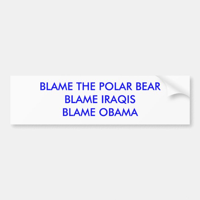 PEGATINA PARA COCHE CULPE EL BEARBLAME POLAR IRAQISBLAME OBAMA (Frente)